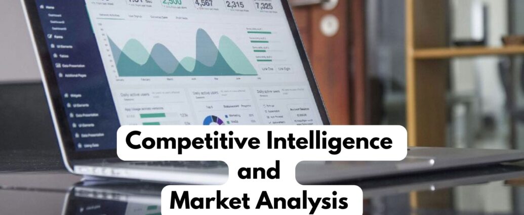 Competitive Intelligence and Market Analysis